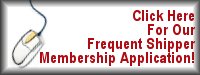 Click here for our frequent shipper membership application!